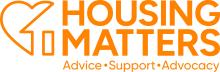Housing Matters logo: Orange writing reading "Housing Matters" with a line underneath reading "Advice - support - Advocacy". The left of the logo is the outline of a heart, incorporating half a house in the outline.
